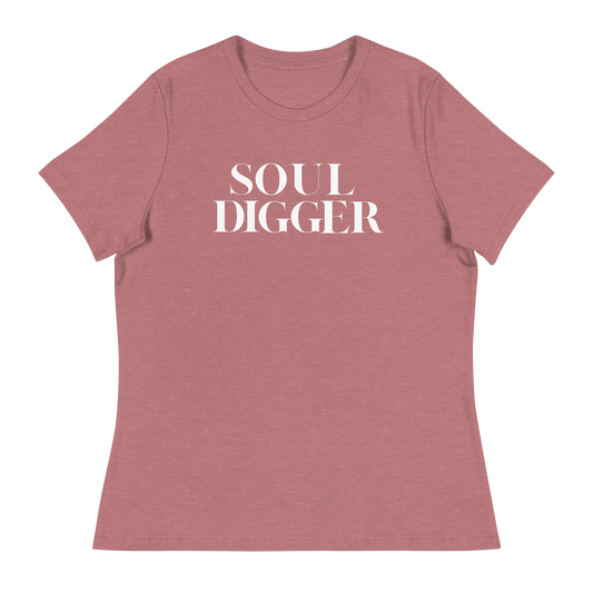 Soul Digger Women's Relaxed T-Shirt