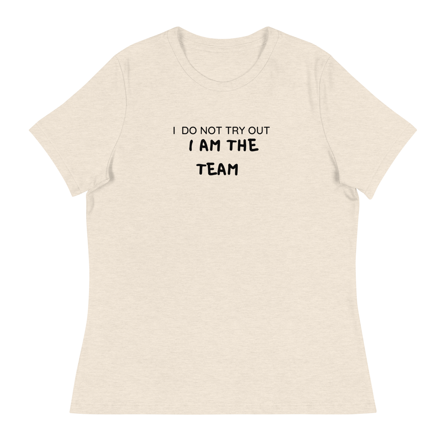 I Am The Team Women's Relaxed T-Shirt