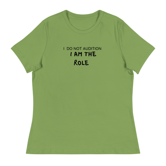 I  Am The Role Women's Relaxed T-Shirt