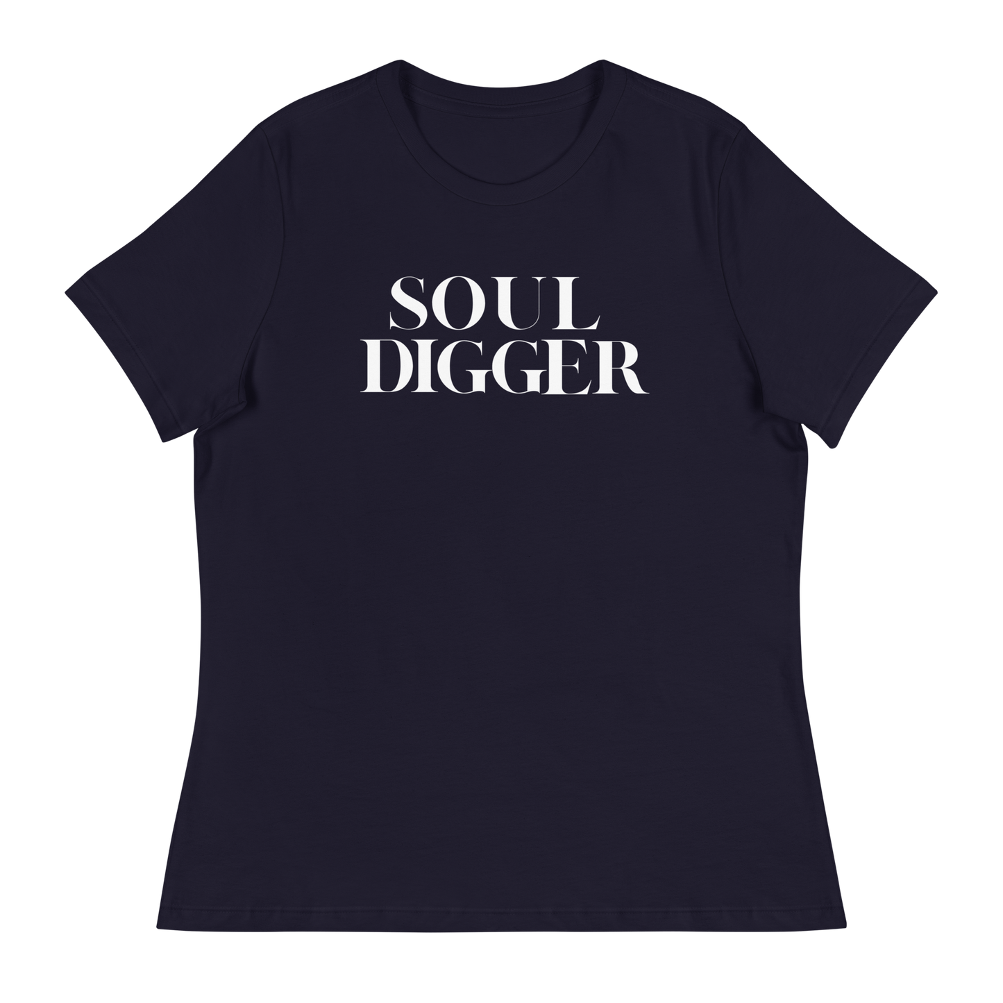 Soul Digger Women's Relaxed T-Shirt