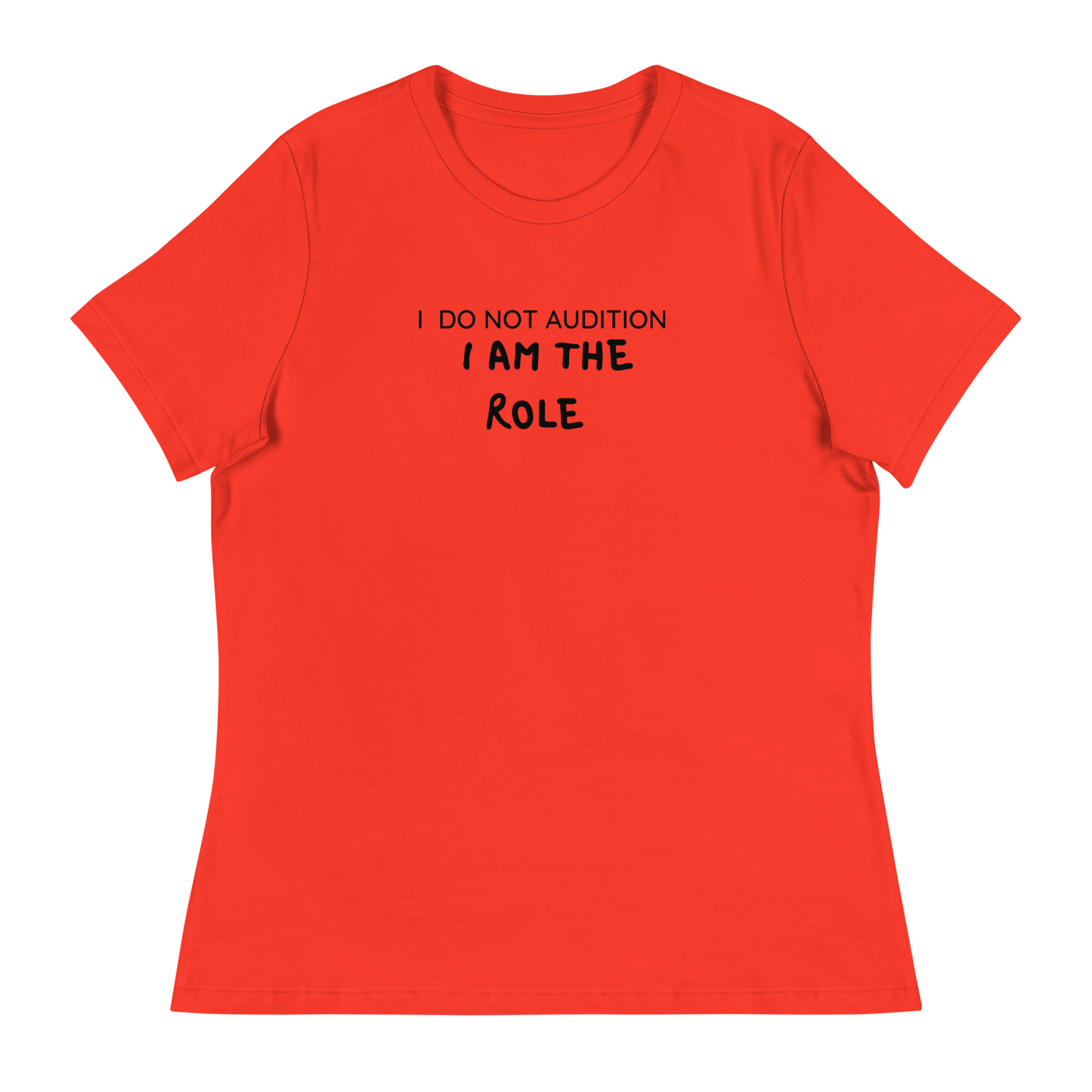 I  Am The Role Women's Relaxed T-Shirt