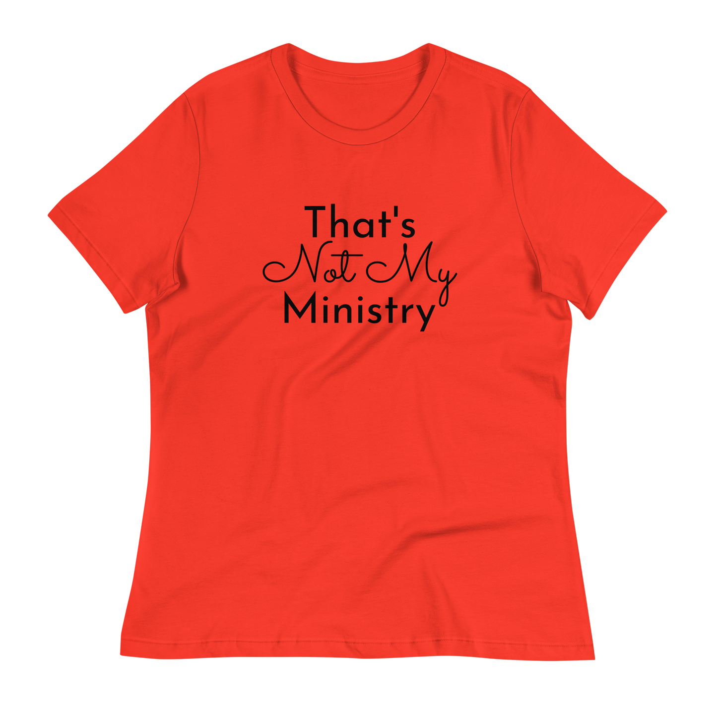 Not My Ministry Women's Relaxed T-Shirt